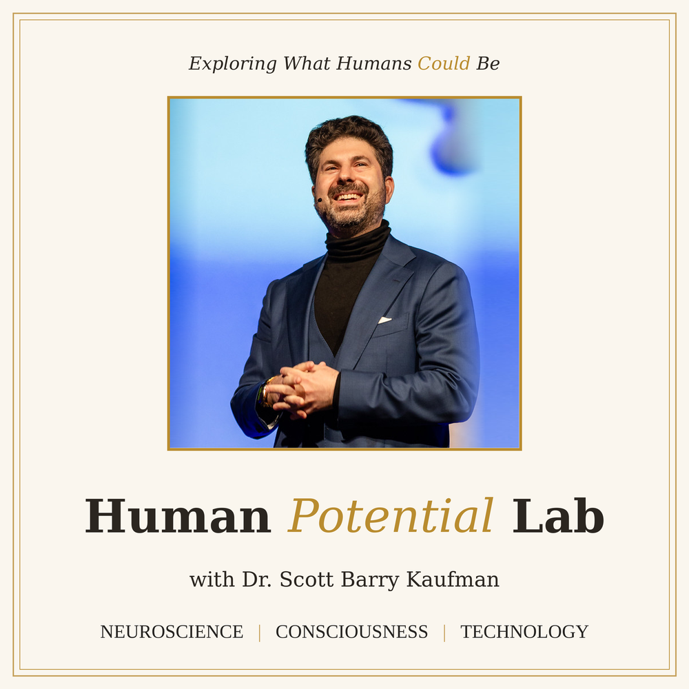 Human Potential Lab with Dr. Scott Barry Kaufman